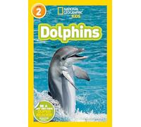 National Geographic Kids Readers: Dolphins (National Geographic Kids Readers: Level 2)