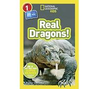 National Geographic Kids Readers: Real Dragons