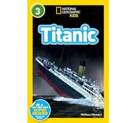 National Geographic Kids Readers: Titanic (National Geographic Kids Readers: Level 3)