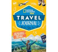National Geographic Kids Travel Journal: Writing Prompts, Games, Activities, Cool Facts, and More!