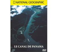 National Geographic : Le Canal de Panama