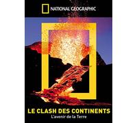 National Geographic - Le clash des continents (L'avenir de la Terre)