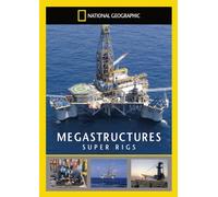 National Geographic: Megastructures - Super Rigs [DVD]