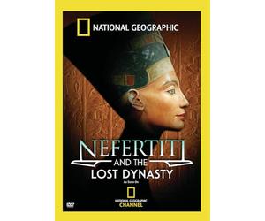 National Geographic: Nefertiti and The Lost Dynasty