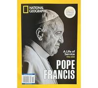 National Geographic Pope Francis Magazine Issue 55 A Life Of Service