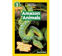National Geographic Readers: Amazon Animals (L3): 100 Fun Facts About Snakes, Sloths, Spiders, and More
