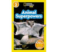 National Geographic Readers: Animal Superpowers (L2) (National Geographic Kids Readers)