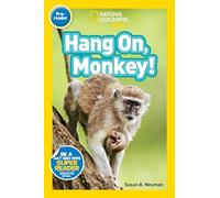 National Geographic Readers: Hang On Monkey!
