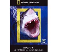National Geographic - Requins - La vérité sur les tueurs des mers