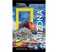 National Geographic Traveler: Arizona, Sixth Edition