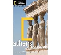 National Geographic Traveler: Athens and the Islands (National Geographic Traveler Athens & the Island)