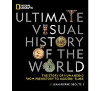 National Geographic – Ultimate Visual History of the World – The Story of Humankind