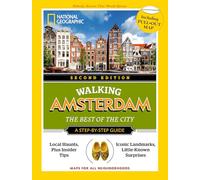 National Geographic Walking Amsterdam, Second Edition (National Geographic Walking Guide)