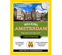National Geographic Walking Amsterdam: The Best of the City (National Geographic Walking the Best of the City)