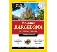 National Geographic Walking Barcelona: The Best of the City