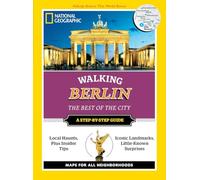 National Geographic Walking Berlin: The Best of the City (National Geographic Walking Guide)