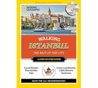 National Geographic Walking Istanbul: The Best of the City (National Geographic Walking Guides)