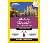 National Geographic Walking Milan: The Best of the City (National Geographic Walking Guide)