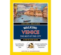 National Geographic Walking Venice, 2nd Edition (National Geographic Walking Guide): The Best of the City