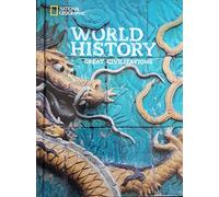 National Geographic World History: Great Civilizations: Student Edition