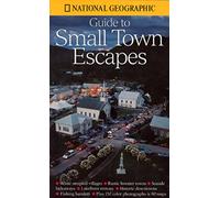 "National Geographic's" Guide to Small Town Escapes