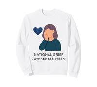 National Grief Awareness Week Sweatshirt
