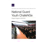 National Guard Youth Challenge: Program Progress in 2018-2019