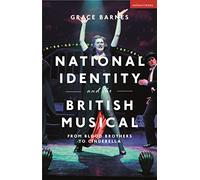 National Identity and the British Musical: From Blood Brothers to Cinderella