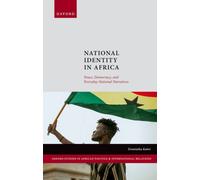 National Identity in Africa : Peace, Democracy, and Everyday National Narratives
