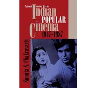 National Identity in Indian Popular Cinema, 1947-1987 (Texas Film and Media Studies Series)
