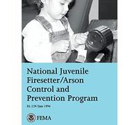 National Juvenile Firesetter/Arson Control and Prevention Program