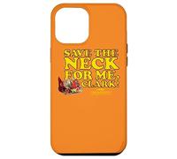 National Lampoon's Christmas Vacation Save the Neck Clark Case for iPhone 12 Pro Max