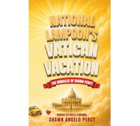 National Lampoon's Vatican Vacation: The miracles of Shawn Percy