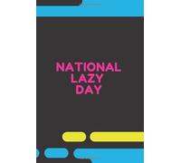 National Lazy Day: Note-book & Sketchbook Glossy cover finish , a Unique GIFT - 6" x 9" Note-book: Happy 10th of August Gift for Kids and ... choice for the National Lazy Day