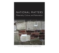 National Matters: Materiality, Culture, and Nationalism