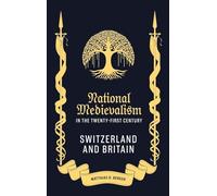 National Medievalism in the Twenty-First Century