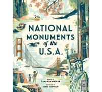 National Monuments of the U.S.A by Cameron Walker (author), Chris Turnham (il...