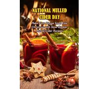 National Mulled Cider Day: Make Your House Smell Like Christmas with Slow Cooker Mulled Cider Recipes: What is National Mulled Cider Day?