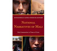 National Narratives of Mali: Fula Communities in Times of Crisis