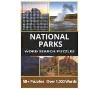 National Pakrs Word Search Puzzles: 50+ Puzzles Packed with Over 1,000 Nature-Inspired Words | Explore, Discover, Solve-One Park at a Time | 6x9 Format