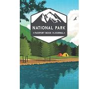 National Park Passport Book & Journal: Collect National Park Stamps, Log Each Visit On A Map; A Camping Adventure Logbook for Kids & Adults