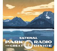 NATIONAL PARK RADIO - The Great Divide