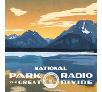 NATIONAL PARK RADIO - The Great Divide