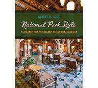 National Park Style : Patterns from the Golden Age of Rustic Design