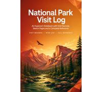 National Park Visit Log: A Park Explorer's Notebook with 86 Visit Records, Sketch Pages, Wish List and Complete Reference | Hardcover