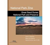 National Park Zine: Great Sand Dunes National Park and Preserve