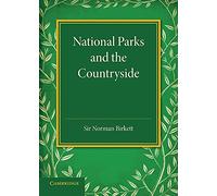 National Parks and the Countryside: The Rede Lecture 1945