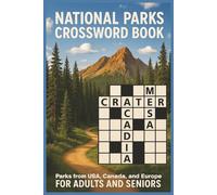 National Parks Crossword Book Parks from USA, Canada, Europe: Easy to Read Print about Parks around the world and More | 6x9 inches, 120 Pages | 60+ Puzzles Gift for Vacation, Holiday, Birthday, Party