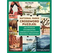 National Parks Crossword Puzzles : 200 Puzzles Celebrating America’s Greatest National Treasures