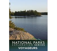 National Parks Exploration Series: Voyageurs, Boundary Waters